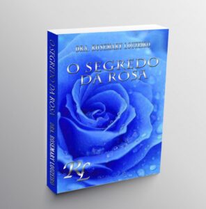 O Segredo Da Rosa Dra Rosemary Louzeiro