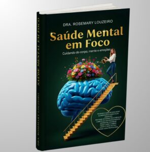 Saúde Mental Em Foco Dra Rosemary Louzeiro
